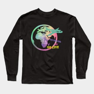 To travel is to live plane Long Sleeve T-Shirt